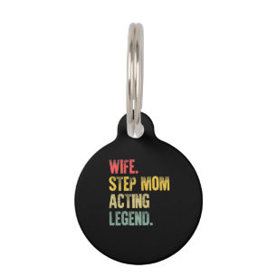 Women Wife Step Mom Acting Legend Premium . Pet Tag