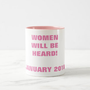 WOMEN WILL BE HEARD! Two-Tone COFFEE MUG