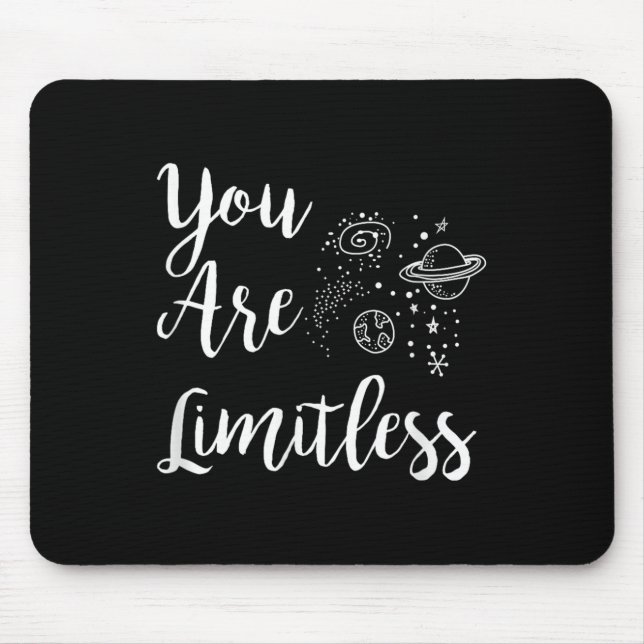 Women You Are Limitless Amazing Motivational  Mouse Pad (Front)
