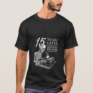 Womens 15 years later The coffee still sucks Offic T-Shirt