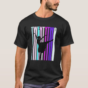 Womens 22nd Dance Birthday For Women Elegant Class T-Shirt