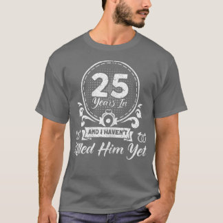 Womens 25th Wedding Anniversary Married Couples 25 T-Shirt