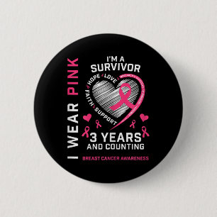 Womens 3 Years Cancer Free I Wear Pink I'm A Breas 2 Inch Round Button