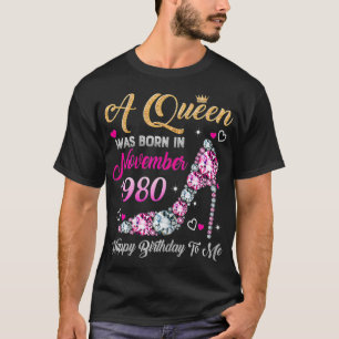 Womens 40 Birthday Queen November 1980 Happy Birth T-Shirt