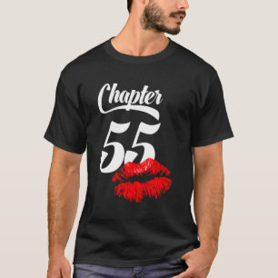 Womens 55Th Birthday Lips Chapter 55 Years Old 196 T-Shirt