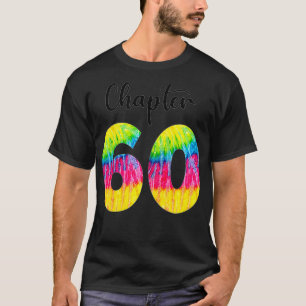 Womens 60th Birthday Gift Tie Dye Chapter 60 Years T-Shirt