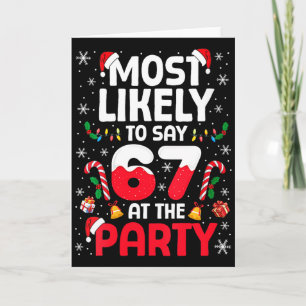 Womens 67 Funny Christmas Meme Most Likely To Say  Card