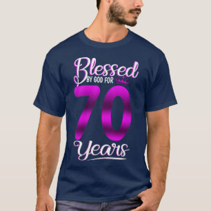 Womens 70th Birthday Gifts Blessed by God for 70 Y T-Shirt