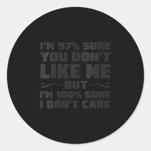 Womens 97% sure don't like &amp; 100% sure don't classic round sticker