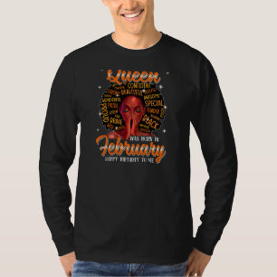 Womens A Queen Was Born In February Happy Birthday T-Shirt