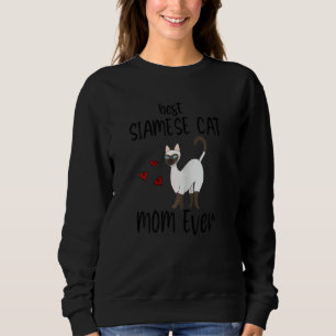 Womens Adorable Best Siamese Cat Mom Ever Siamese Sweatshirt