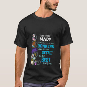 Womens Alice Have I Gone Mad as Hatter Wonderland T-Shirt