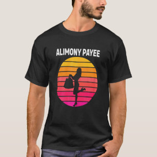 Womens Alimony Payee Shopping Life Divorce Divorce T-Shirt