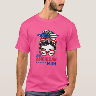 Womens All American Mom Messy Bun Women 4th Of Jul T-Shirt