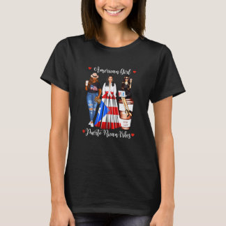 Womens American Girl Puerto Rican Vibes Puerto Ric T-Shirt