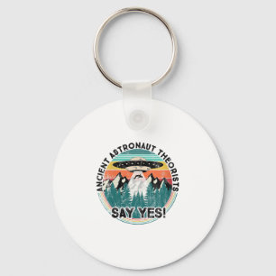 Womens Ancient Astronaut Theorists Say Yes - Alien Keychain