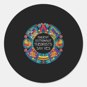 Womens Ancient Astronaut Theorists Say Yes-aliens  Classic Round Sticker