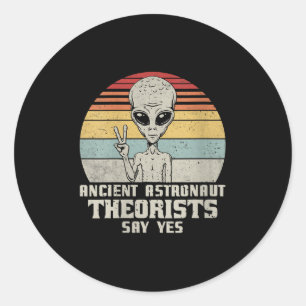 Womens Ancient Astronaut Theorists Say Yes V-neck  Classic Round Sticker