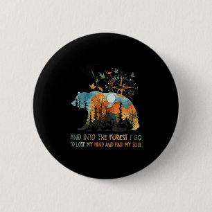 Womens And Into The Forest I Go To Lose My Mind Ca 2 Inch Round Button