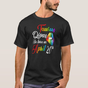 Womens April Taurus Girl April 20th Taurus Woman B T-Shirt