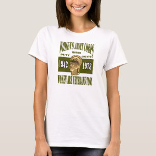 Women's Army Corps  Women are Veterans Too! Tee