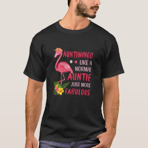 Womens Auntimingo Like A Normal Aunt Just More Fab T-Shirt