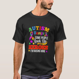 Womens Autism Bamps People Look Up Their Heroes Ra T-Shirt
