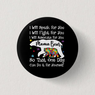 Womens Autism Bear Mama I Will Speak Fight Advocat 1 Inch Round Button