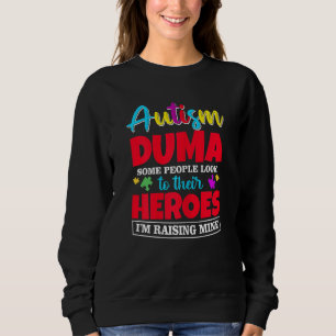 Womens Autism Duma People Look Up Their Heroes Rai Sweatshirt