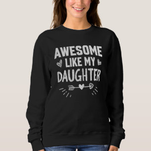 Womens Awesome Like My Daughter Mother's Day Sweatshirt