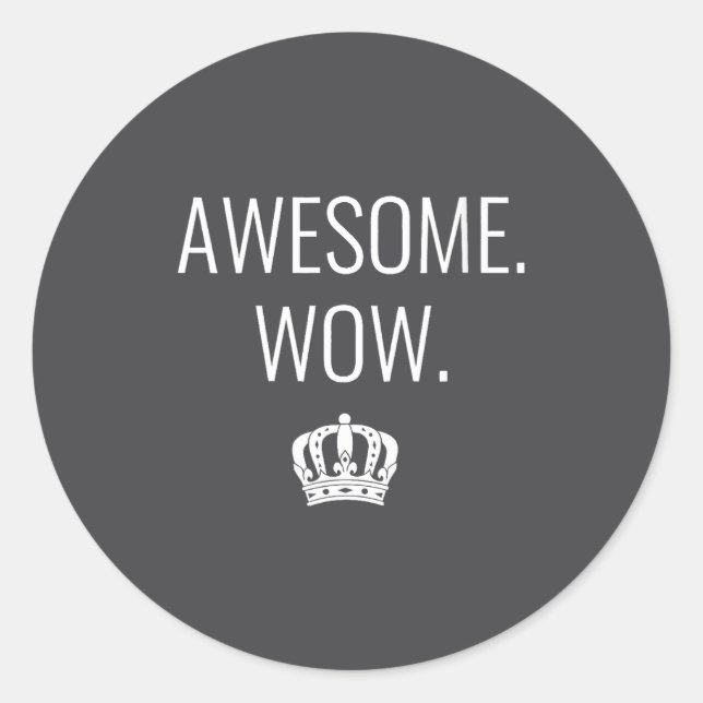 Womens Awesome Wow Funny Quote V-neck  Classic Round Sticker (Front)