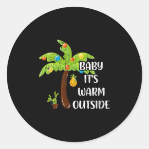 Womens Baby It's Warm Outside Funny Christmas In J Classic Round Sticker