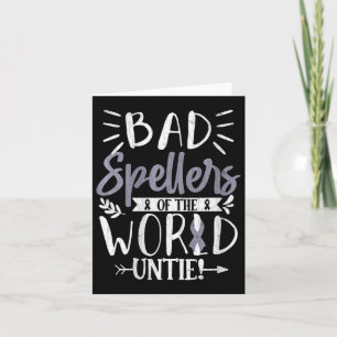 Womens Bad Spellers Of World Untie Funny Dyslexia Card