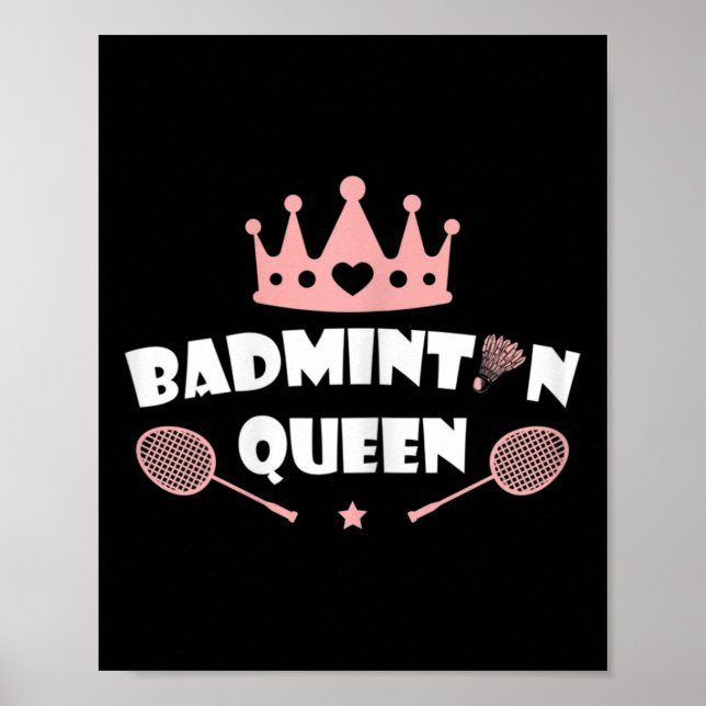 Womens Badminton Queen Shuttle Badminton Lover  Poster (Front)