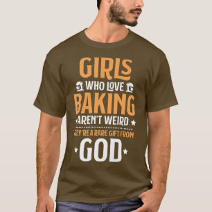 Womens Bakery Girls Who Love Baking Baker  T-Shirt