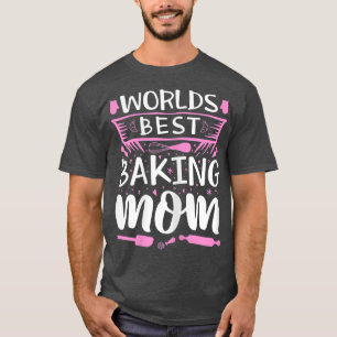 Womens Baking Mom Baker Confectioner Baking Utensi T-Shirt