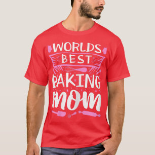 Womens Baking Mom Baker Confectioner Baking Utensi T-Shirt