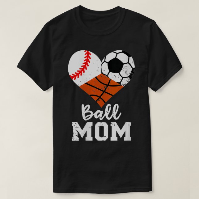 Womens Ball Mom Funny Baseball Soccer Basketball M T-Shirt (Design Front)