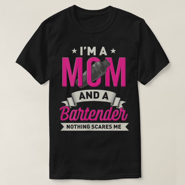 Womens Bartender mom funny gift for barkeeper bart T-Shirt (Design Front)
