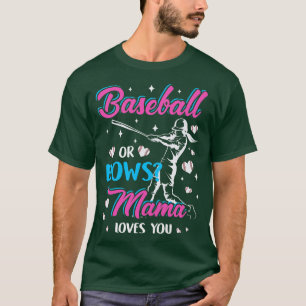 Womens Baseball Or Bows Mama Loves You Gender Reve T-Shirt