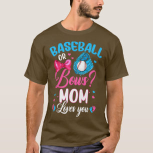 Womens Baseball Or Bows Mom Loves You Gender Revea T-Shirt
