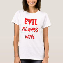 Women's Basic Evil Always Wins 