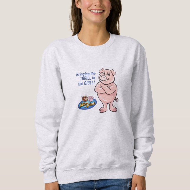 Women's Basic Oink "Thrill Grill" Sweatshirt (Front)