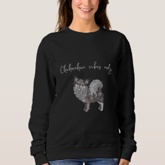 Women's Basic Sweatshirt Chihuahua Vibes