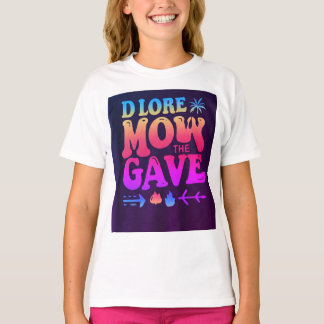 "Women's Basic T-Shirt with 'DLORE MOW the GAVE' S