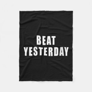 Womens Beat Yesterday Motivational Quotes V-neck Fleece Blanket