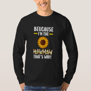 Womens because I'm the Mawmaw that's why grandmot T-Shirt