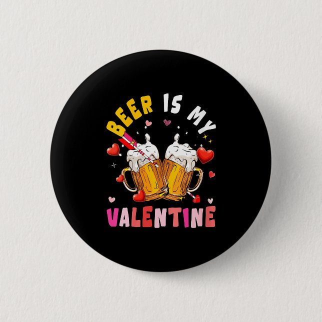 Women's Beer Is My Valentine Hearts Matching Drink 2 Inch Round Button (Front)
