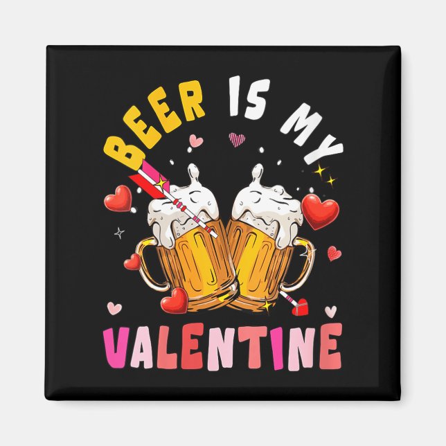 Women's Beer Is My Valentine Hearts Matching Drink Magnet (Front)
