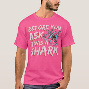 Womens Before You Ask It Was A Shark Amputee Humou T-Shirt